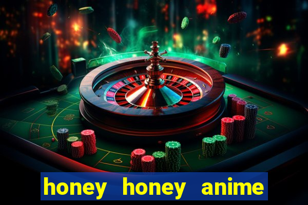 honey honey anime onde assistir